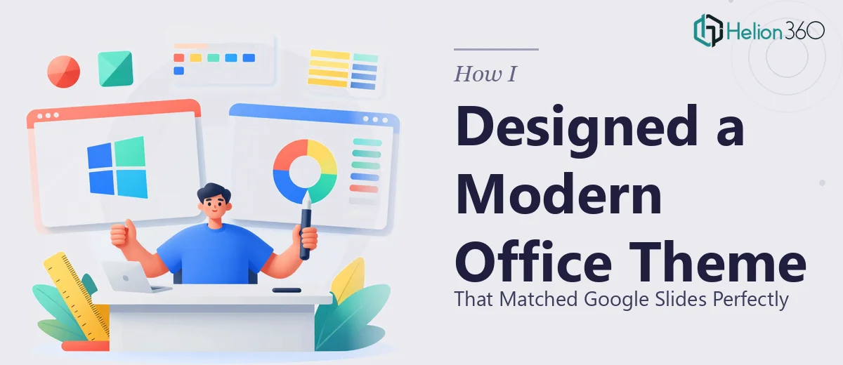 How I Designed a Modern Microsoft Office Theme That Matched Google Slides Perfectly