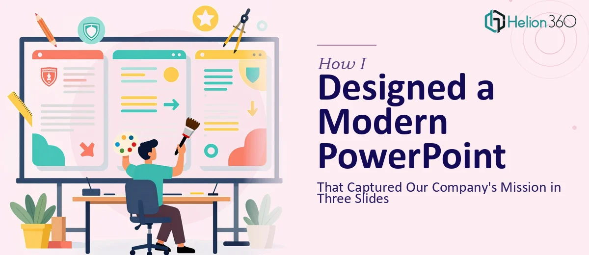 How I Designed a Modern PowerPoint Template That Captured Our Company's Mission in Three Slides