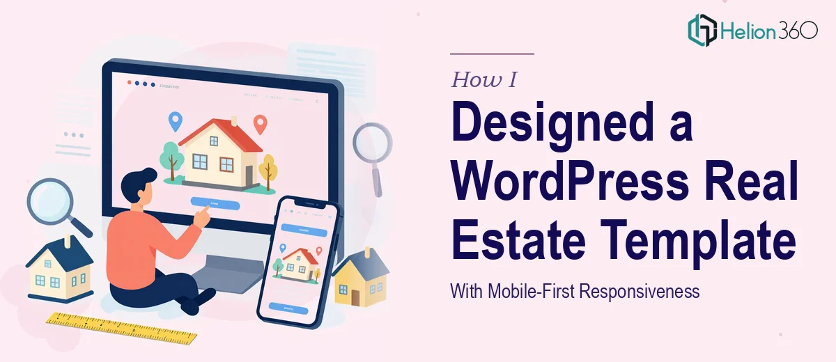 How I Designed a Modern WordPress Real Estate Template With Mobile-First Responsiveness