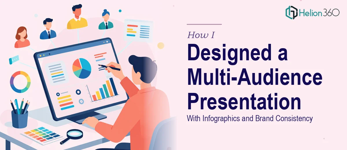 How I Designed a Multi-Audience PowerPoint Presentation With Infographics and Brand Consistency