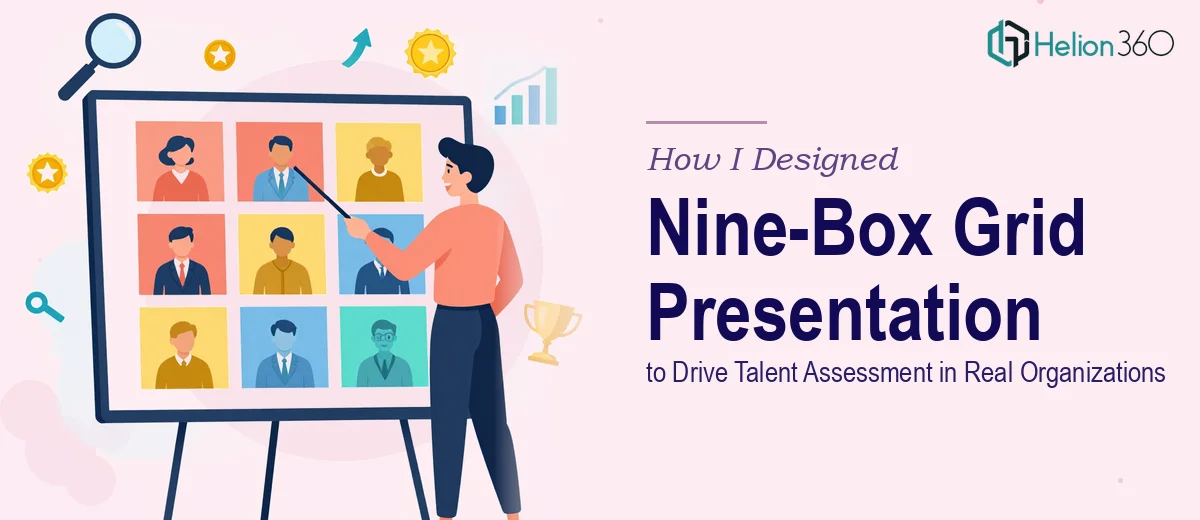 How I Designed a Nine-Box Grid PowerPoint Presentation to Drive Talent Assessment in a Real Organization