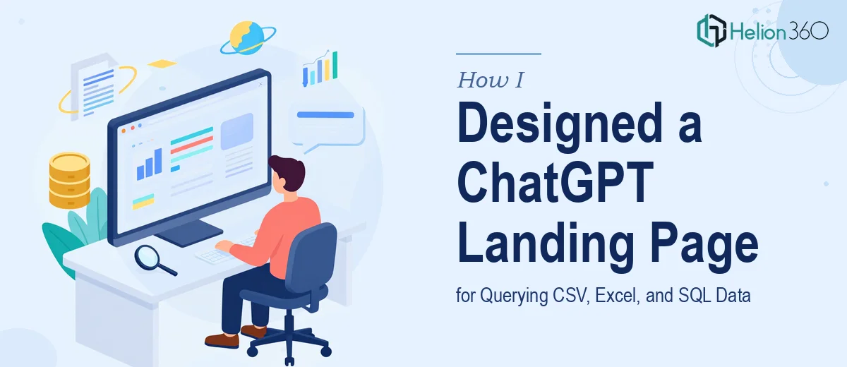 How I Designed a One-Page ChatGPT Landing Page for Querying CSV, Excel, and SQL Data