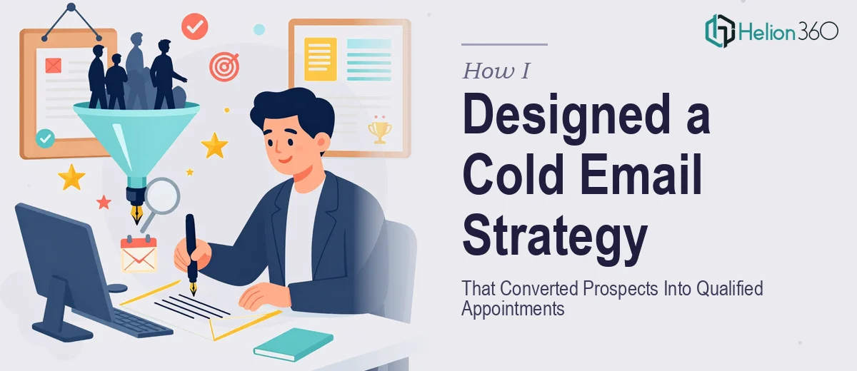 How I Designed a Personalized Cold Email Strategy That Converted Prospects Into Qualified Appointments