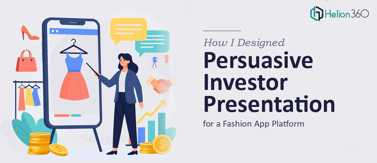 How I Designed a Persuasive Investor Presentation for a Fashion App Platform