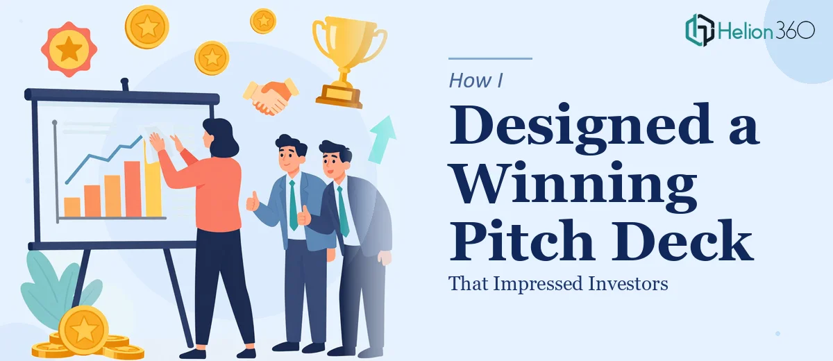 How I Designed a Persuasive PowerPoint Pitch Deck That Impressed Investors
