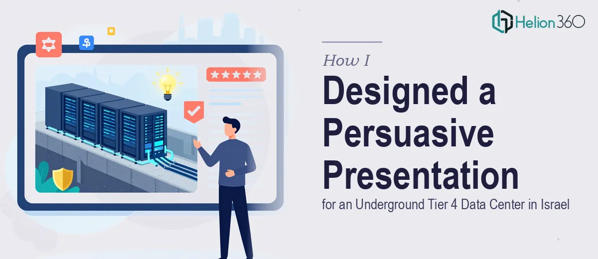 How I Designed a Persuasive Presentation for an Underground Tier 4 Data Center in Israel