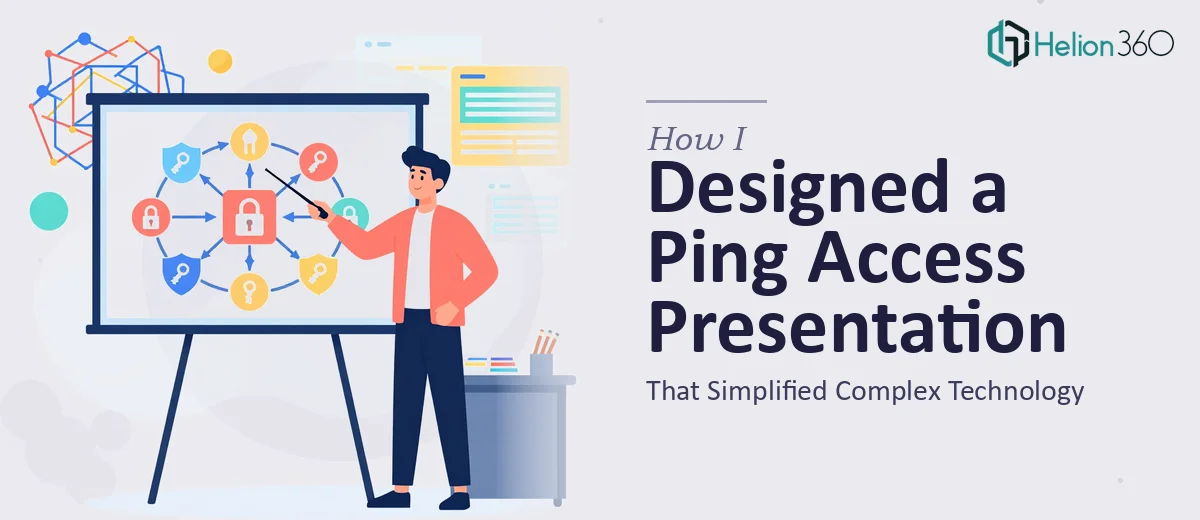 How I Designed a Ping Access Product Presentation That Simplified Complex Technology