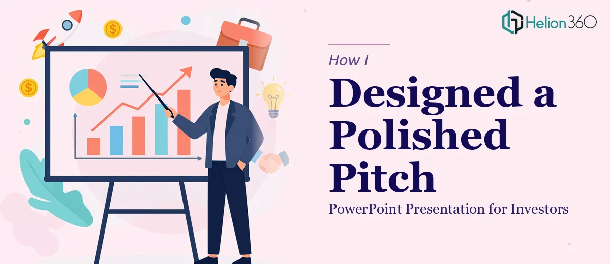 How I Designed a Polished PowerPoint Presentation for an Investor Pitch