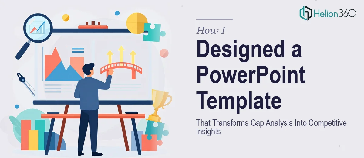 How I Designed a PowerPoint Template That Transforms Complex Gap Analysis Data Into Clear Competitive Insights