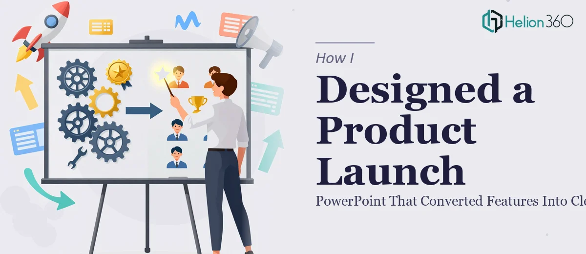 How I Designed a Product Launch PowerPoint That Converted Features Into Clear Customer Value