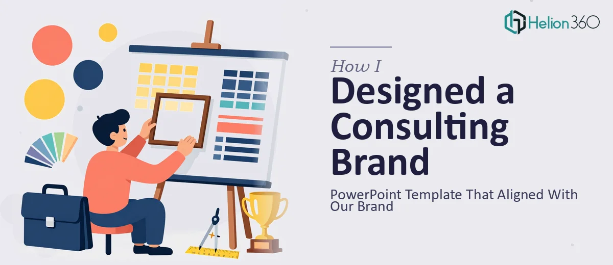 How I Designed a Professional PowerPoint Template That Aligned With Our Consulting Brand