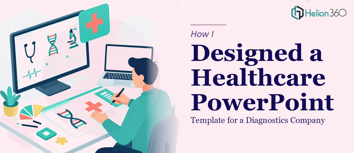 How I Designed a Professional PowerPoint Template for a Healthcare Diagnostics Company