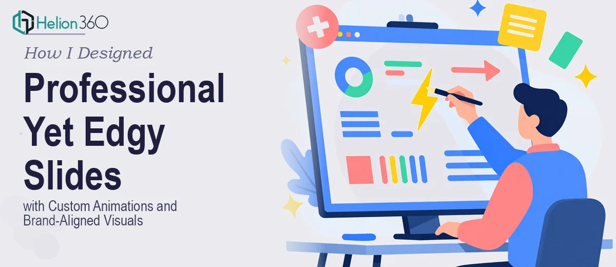 How I Designed a Professional Yet Edgy Google Slides Presentation With Custom Animations and Brand-Aligned Visuals