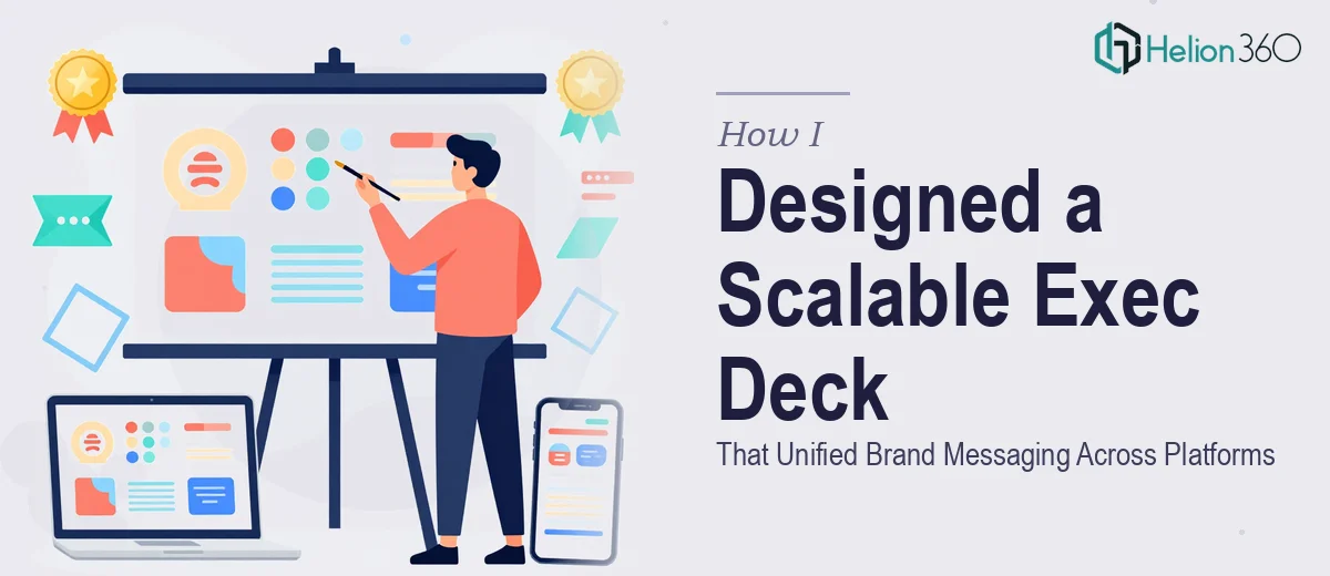 How I Designed a Scalable Executive Presentation Deck That Unified Brand Messaging Across Multiple Platforms