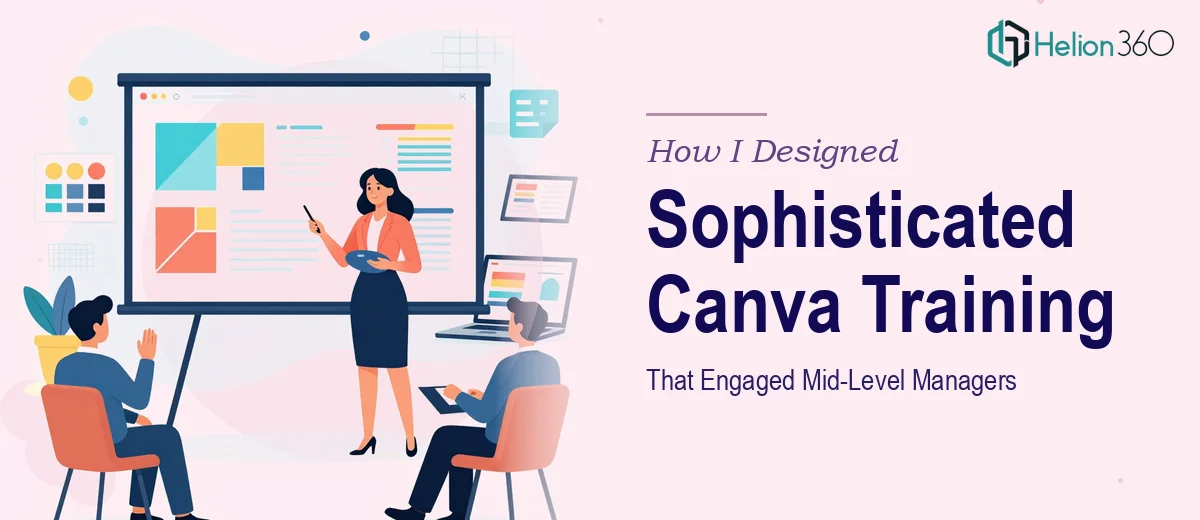 How I Designed a Sophisticated Canva Training Presentation That Engaged Mid-Level Managers