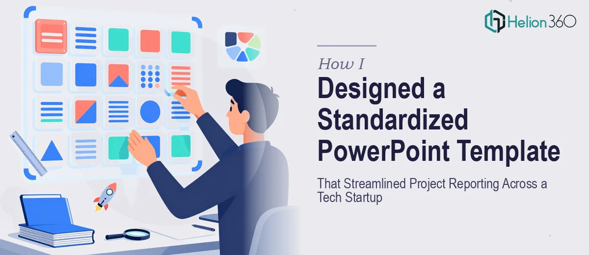 How I Designed a Standardized PowerPoint Template That Streamlined Project Reporting Across a Tech Startup