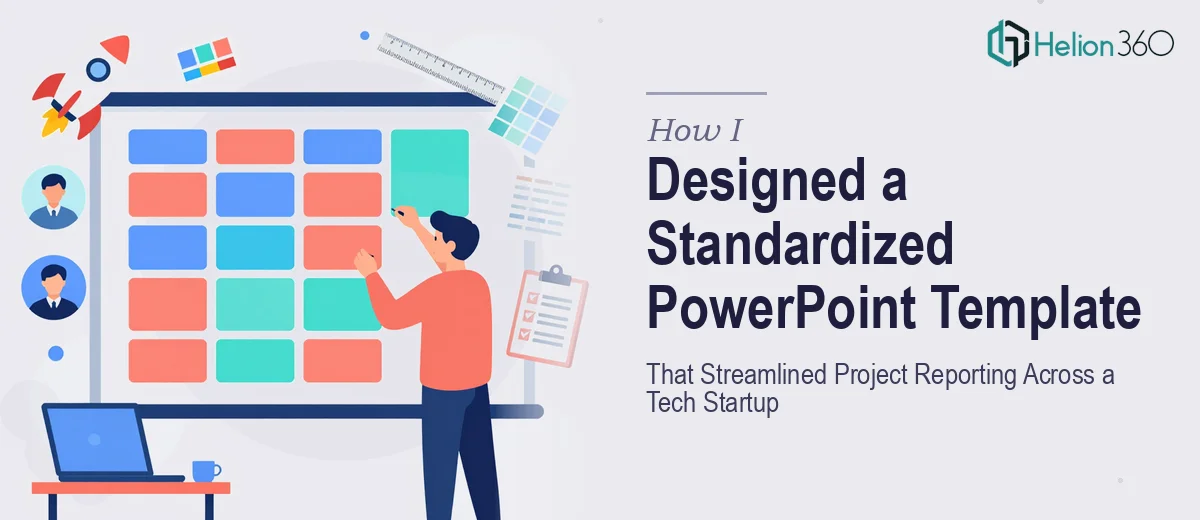 How I Designed a Standardized PowerPoint Template That Streamlined Project Reporting Across a Tech Startup