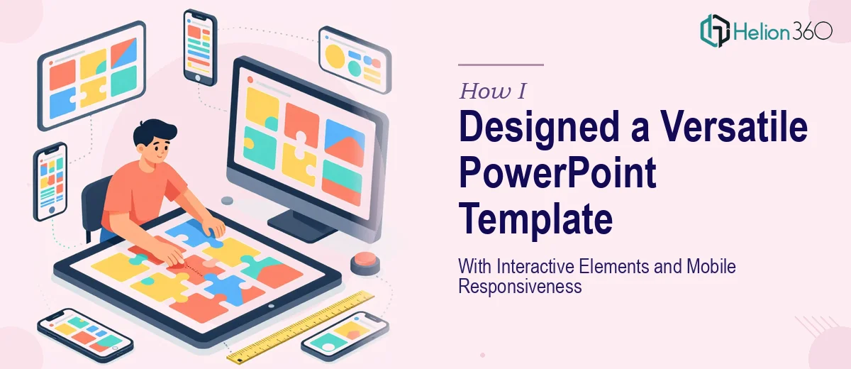 How I Designed a Versatile PowerPoint Template With Interactive Elements and Mobile Responsiveness