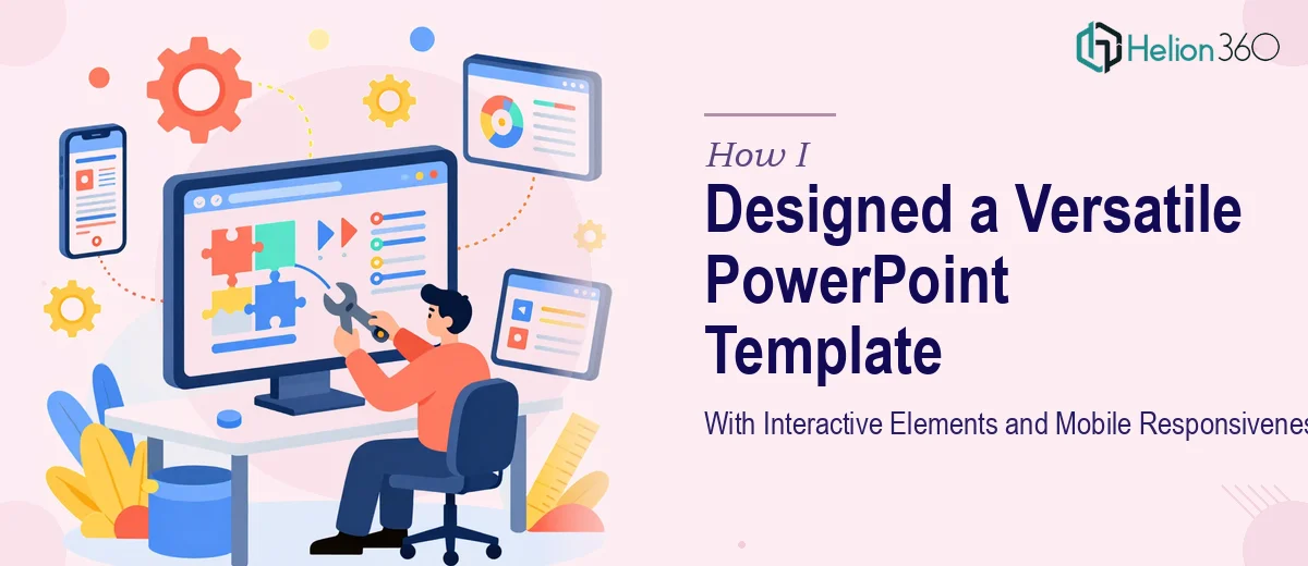 How I Designed a Versatile PowerPoint Template With Interactive Elements and Mobile Responsiveness