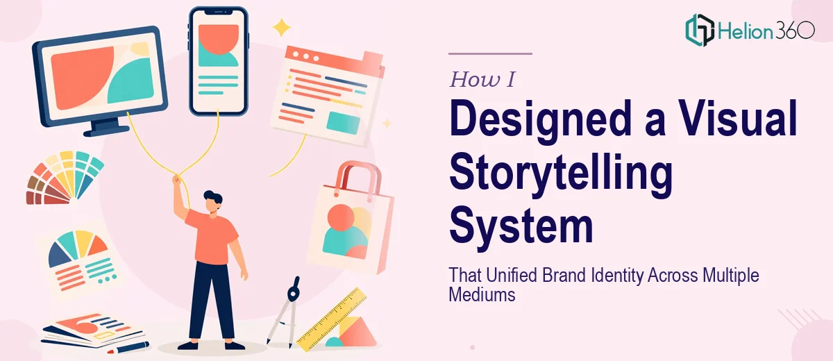 How I Designed a Visual Storytelling System That Unified Brand Identity Across Multiple Mediums