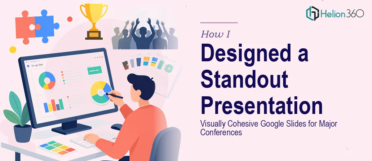 How I Designed a Visually Cohesive Google Slides Presentation That Stood Out at a Major Conference