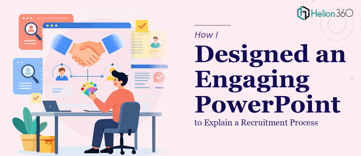 How I Designed a Visually Engaging PowerPoint to Explain a Recruitment Process