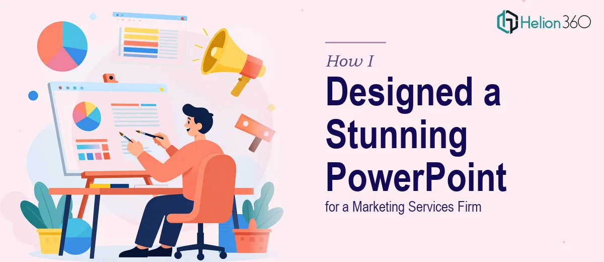 How I Designed a Visually Stunning PowerPoint Presentation for a Marketing Services Firm