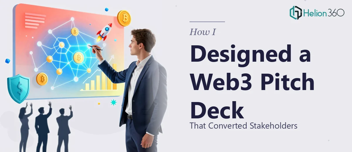 How I Designed a Web3 Investment Pitch Deck That Converted Stakeholders