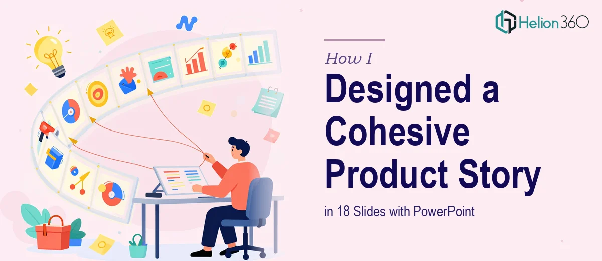 How I Designed an 18-Slide PowerPoint Presentation That Told a Cohesive Product Story