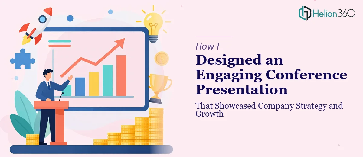 How I Designed an Engaging Conference Presentation That Showcased Company Strategy and Growth