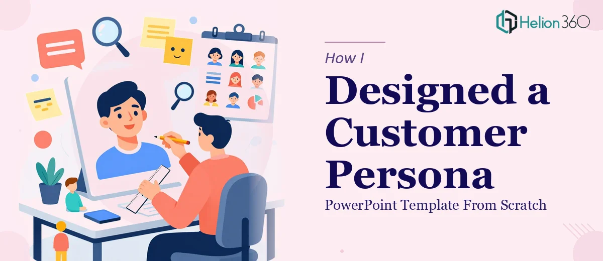 How I Designed an Engaging Customer Persona PowerPoint Template From Scratch