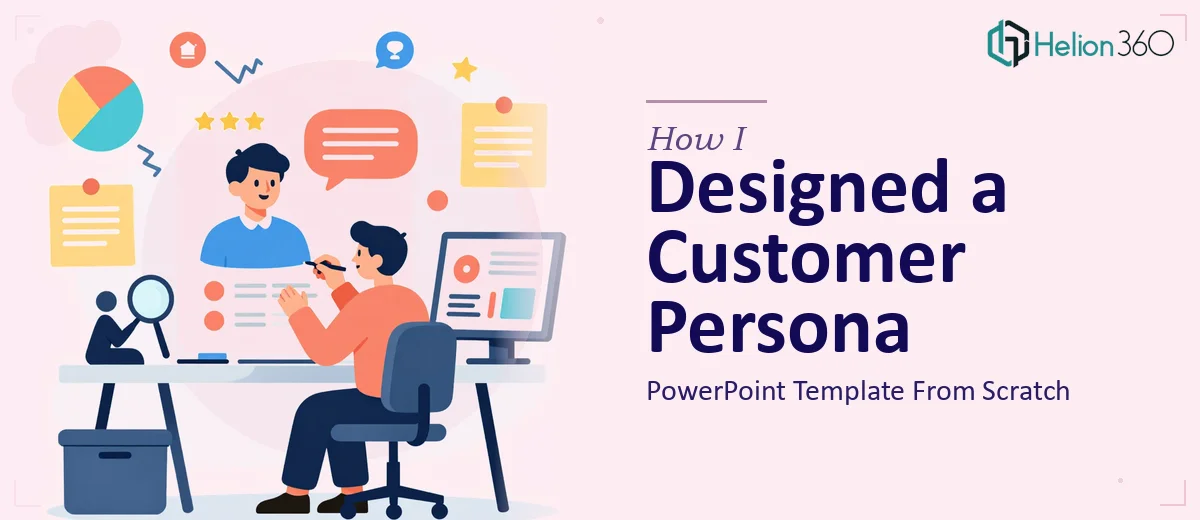 How I Designed an Engaging Customer Persona PowerPoint Template From Scratch