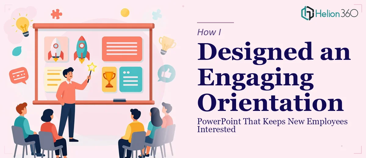 How I Designed an Engaging Orientation PowerPoint That Actually Keeps New Employees Interested