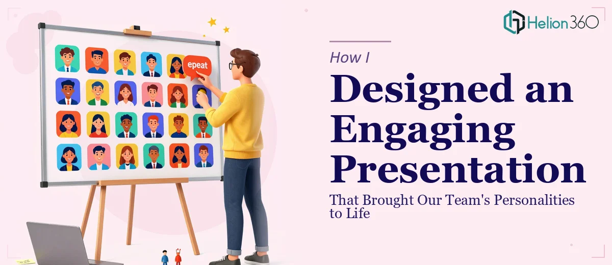 How I Designed an Engaging PowerPoint Presentation That Brought Our Team's Personalities to Life