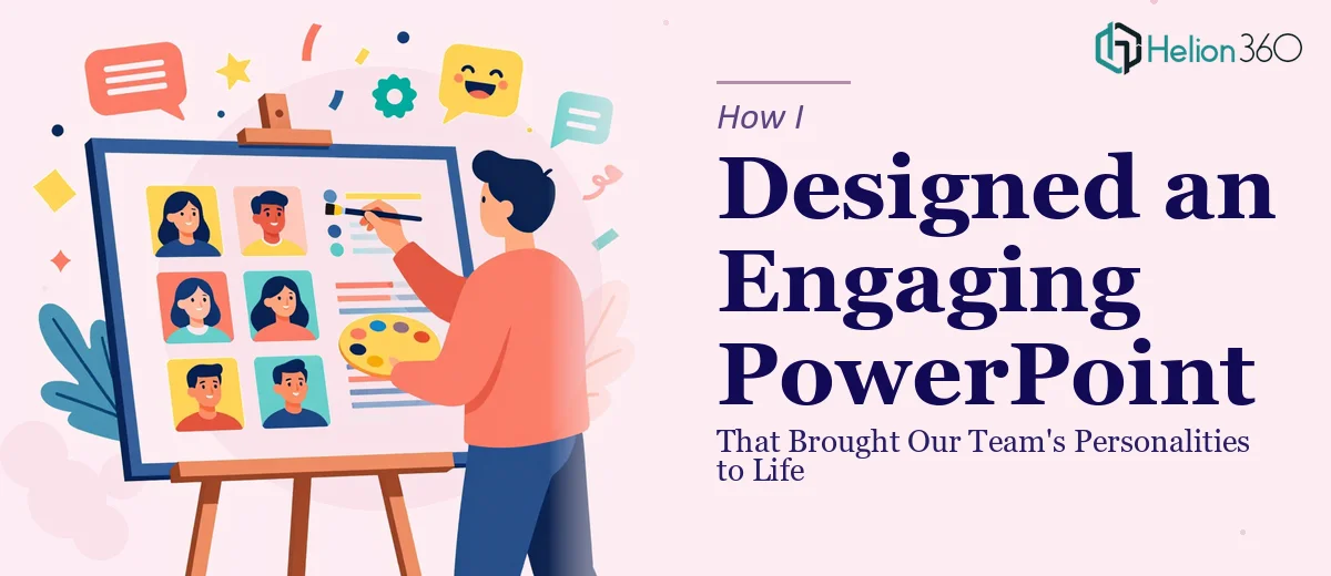 How I Designed an Engaging PowerPoint Presentation That Brought Our Team's Personalities to Life
