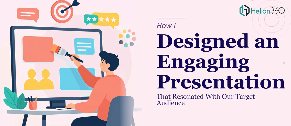 How I Designed an Engaging PowerPoint Presentation That Resonated With Our Target Audience