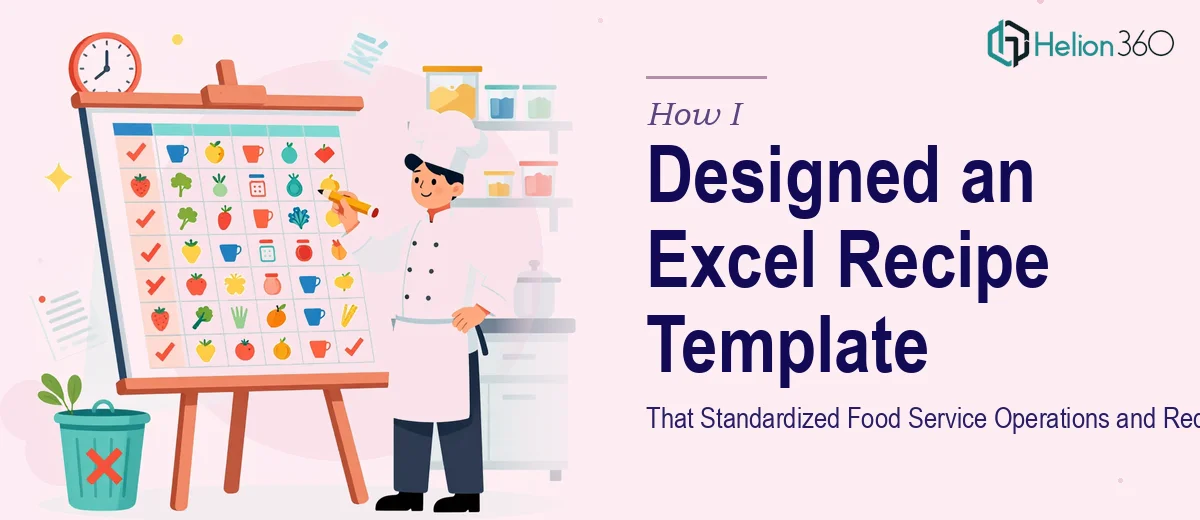 How I Designed an Excel Recipe Template That Standardized Food Service Operations and Reduced Waste
