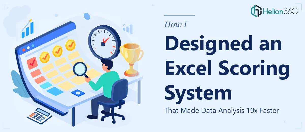 How I Designed an Excel Scoring System That Made Data Analysis 10x Faster