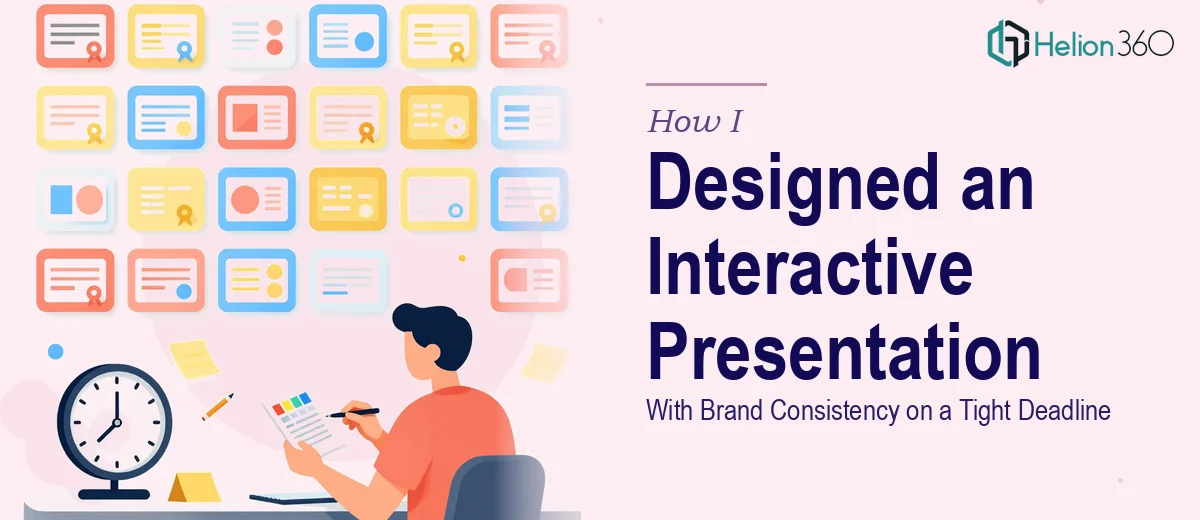 How I Designed an Interactive 20-Slide Presentation With Brand Consistency on a Tight Deadline