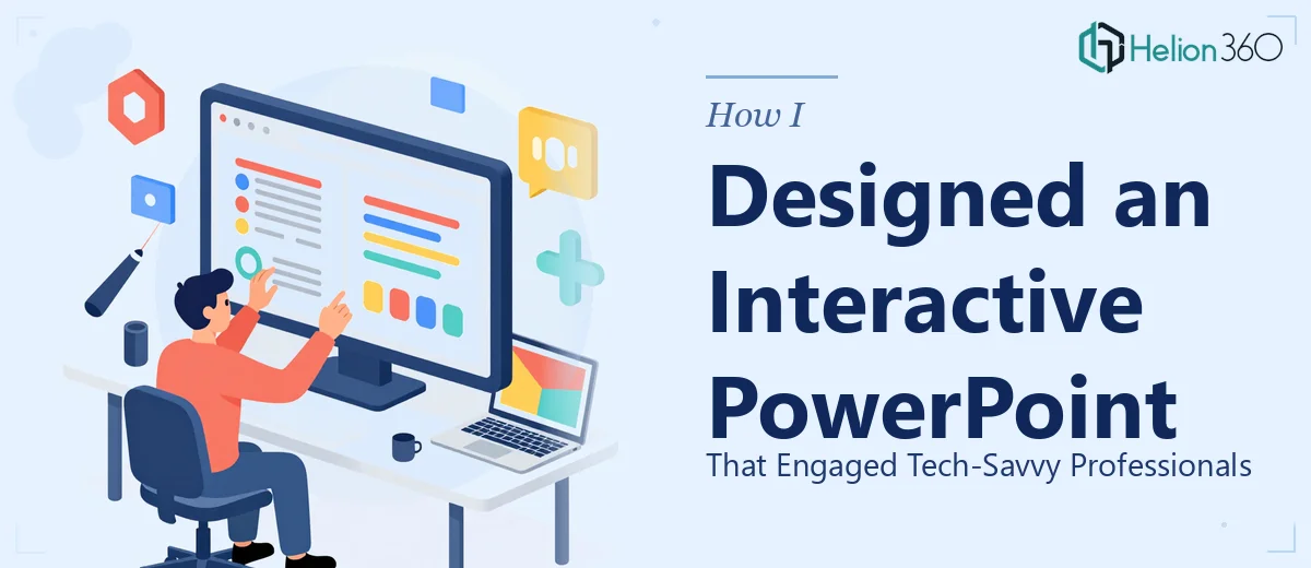 How I Designed an Interactive PowerPoint Presentation That Engaged Tech-Savvy Professionals