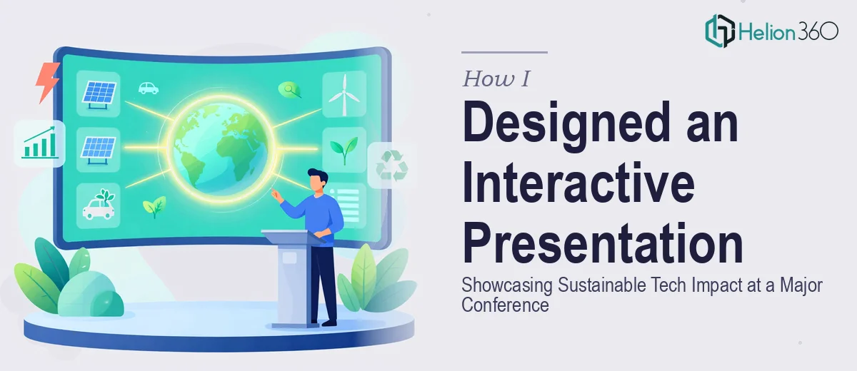 How I Designed an Interactive Presentation That Showcased Sustainable Tech Impact at a Major Conference