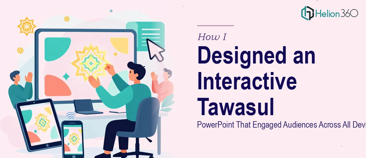 How I Designed an Interactive Tawasul PowerPoint That Engaged Audiences Across All Devices