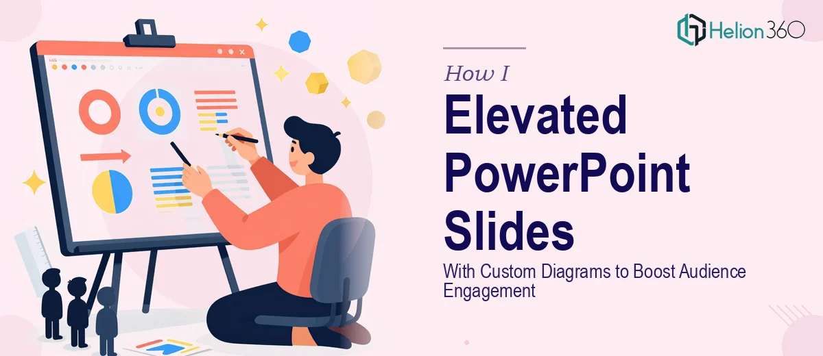 How I Designed and Elevated PowerPoint Slides With Custom Diagrams to Boost Audience Engagement
