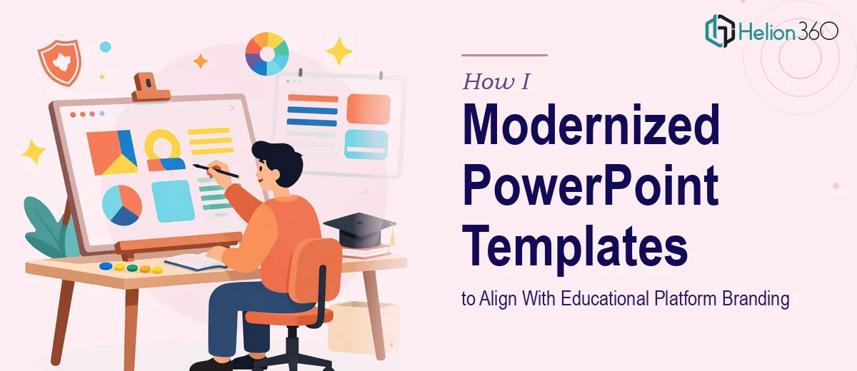 How I Designed and Modernized PowerPoint Templates to Align With Educational Platform Branding