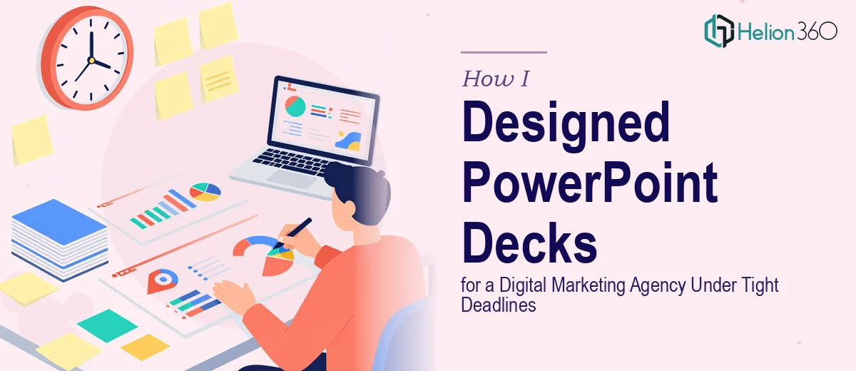 How I Designed and Refined PowerPoint Decks for a Digital Marketing Agency Under Tight Deadlines