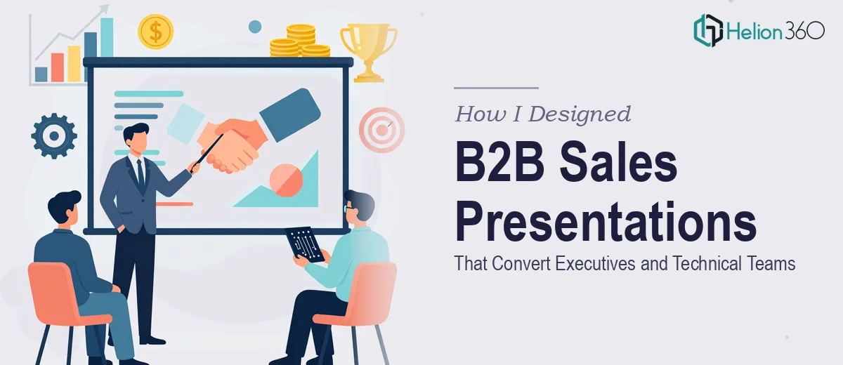 How I Designed B2B Sales Presentations That Convert Executives and Technical Teams