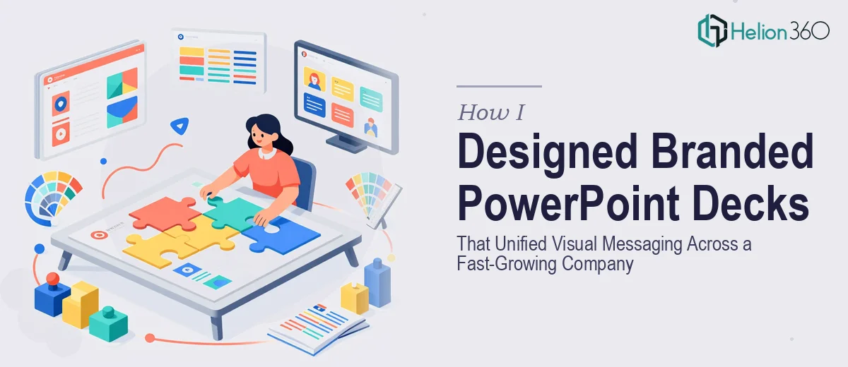 How I Designed Branded PowerPoint Decks That Unified Visual Messaging Across a Fast-Growing Company