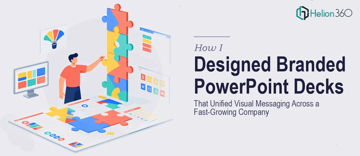 How I Designed Branded PowerPoint Decks That Unified Visual Messaging Across a Fast-Growing Company