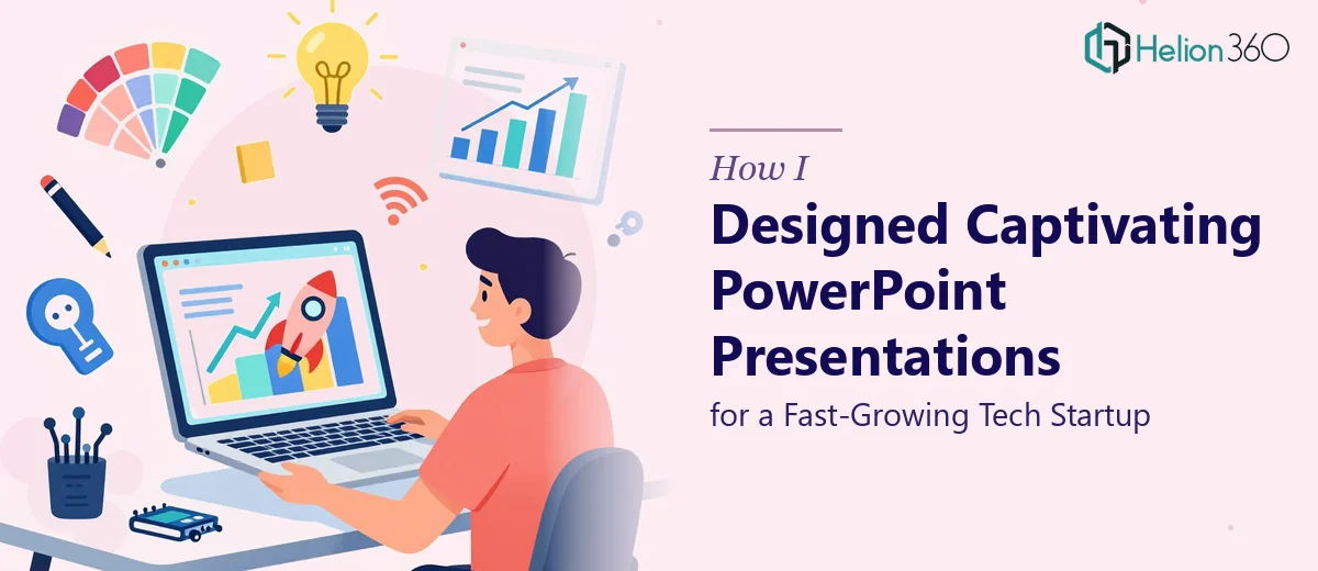 How I Designed Captivating PowerPoint Presentations for a Fast-Growing Tech Startup