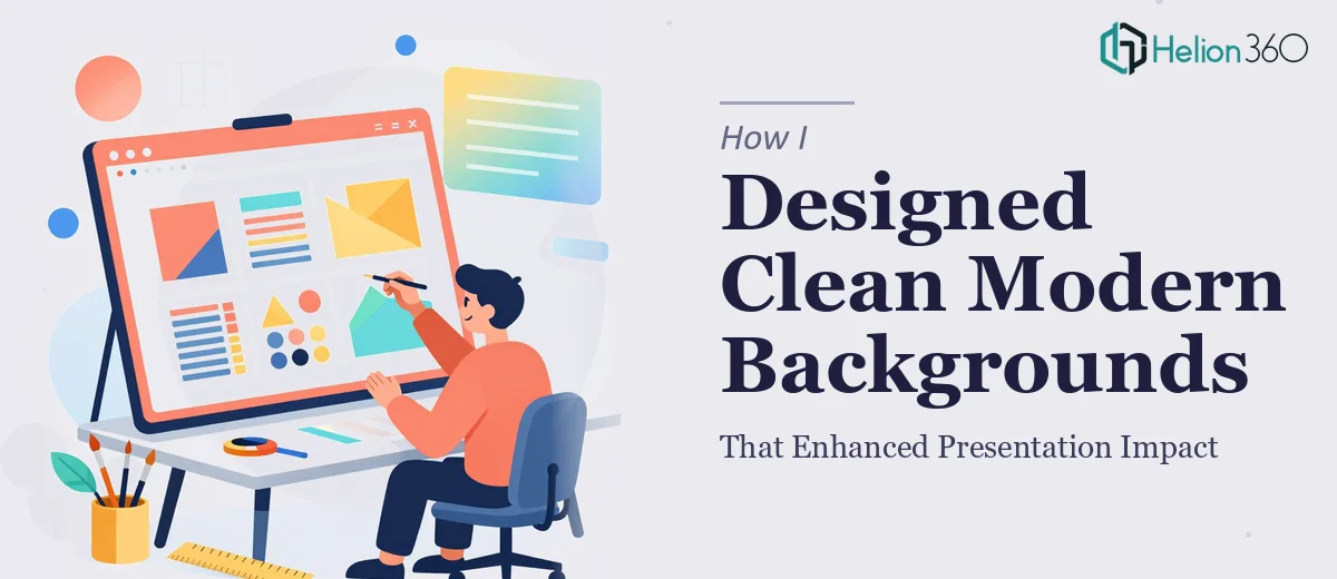 How I Designed Clean, Modern PowerPoint Backgrounds That Enhanced Presentation Impact